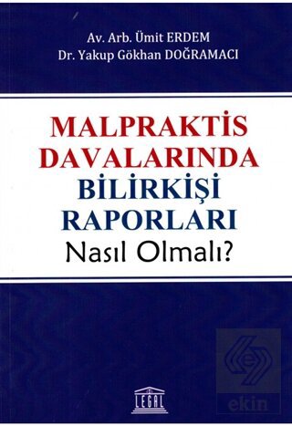 Malpraktis Davalarında Bilirkişi Raporları Nasıl O