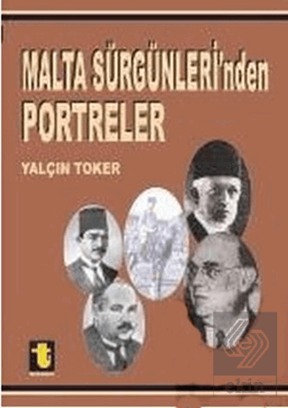 Malta Sürgünleri'nden Portreler