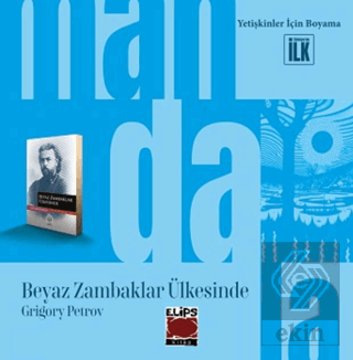 Mandala Dünyası - Beyaz Zambaklar Ülkesinde