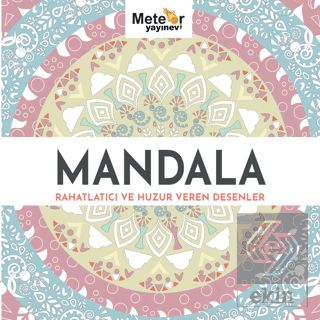 Mandala - Rahatlatıcı ve Huzur Veren Desenler