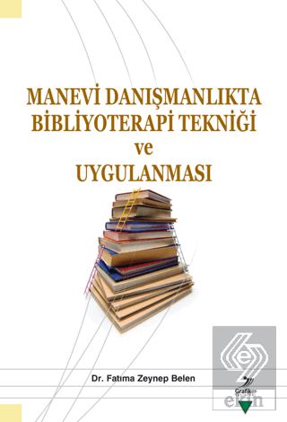 Manevi Danışmanlıkta Bibliyoterapi Tekniği ve Uygu