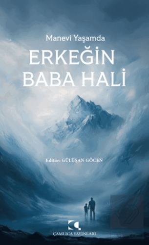 Manevi Yaşamda Erkeğin Baba Hali