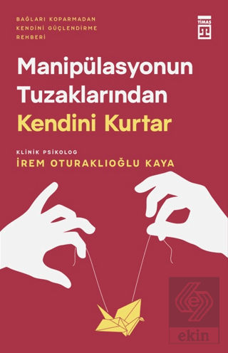 Manipülasyonun Tuzaklarından Kendini Kurtar