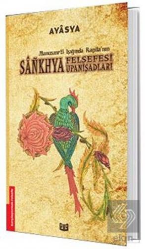 Manusmrti Işığında Kapila\'nın Sankhya Felsefesi Up