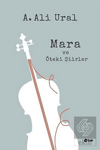 Mara ve Öteki Şiirler