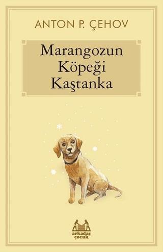 Marangozun Köpeği Kaştanka Anton Pavloviç Çehov Arkadaş Yayınları Satı