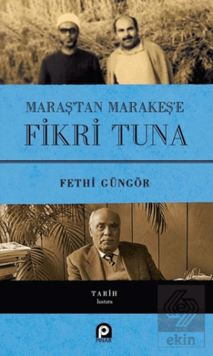 Maraş\'tan Marakeş\'e Fikri Tuna