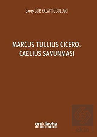 Marcus Tullius Cicero : Caelius Savunması