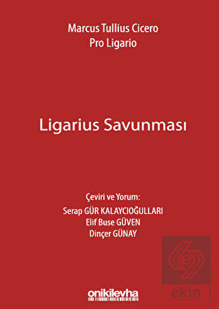 Marcus Tullius Cicero: Ligarius Savunması