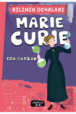 Marie Curie - Bilimin Dehaları