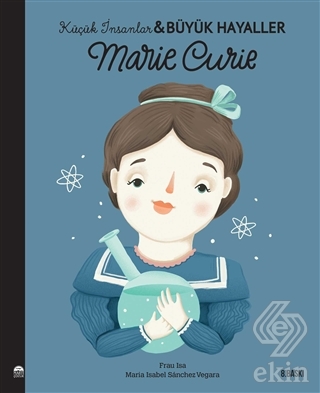 Marie Curie - Küçük İnsanlar ve Büyük Hayaller