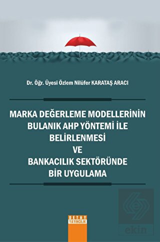 Marka Değerleme Modellerinin Bulanık AHP Yöntemi İ
