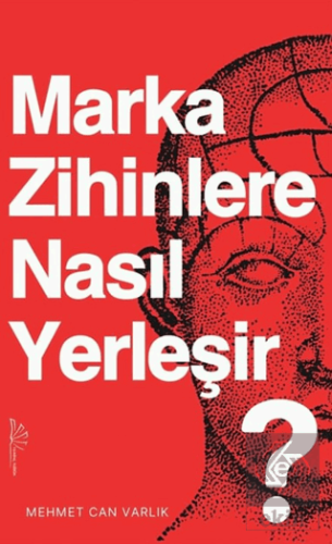 Marka Zihinlere Nasıl Yerleşir