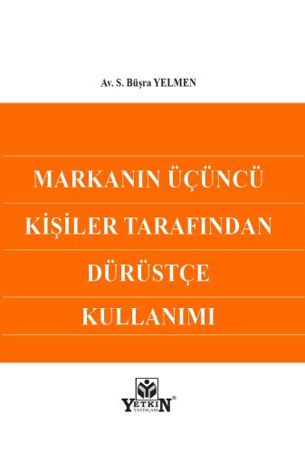Markanın Üçüncü Kişiler Tarafından Dürüstçe Kullanımı