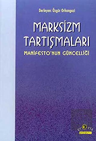 Marksizm Tartışmaları Manifesto\'nun Güncelliği