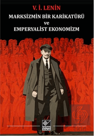 Marksizmin Bir Karikatürü ve Emperyalist Ekonomizm
