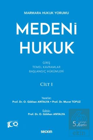 Marmara Hukuk Yorumu Medeni Hukuk Cilt: I (Giriş -