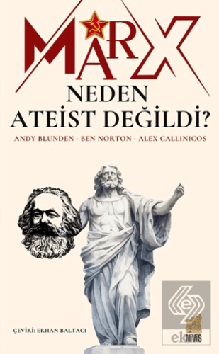 Marx Neden Ateist Değildi?