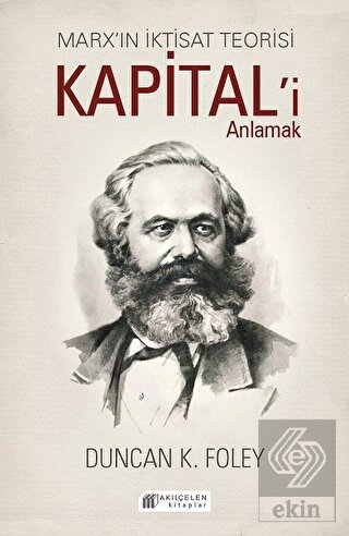 Marx'ın İktisat Teorisi - Kapital'i Anlamak