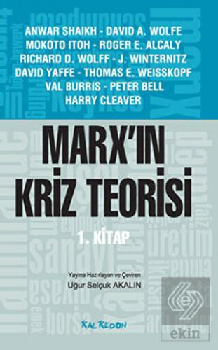 Marx\'ın Kriz Teorisi 1. Kitap