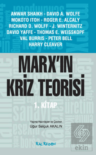 Marx\'ın Kriz Teorisi 1. Kitap