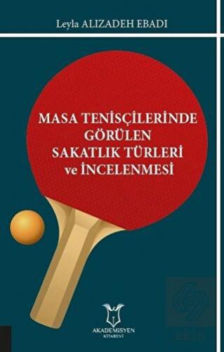 Masa Tenisçilerinde Görülen Sakatlık Türleri ve İn