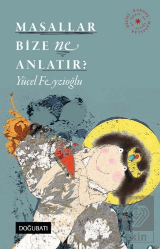 Masallar Bize Ne Anlatır?