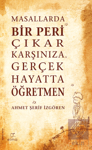 Masallarda Bir Peri Çıkar Karşınıza Gerçek Hayatta
