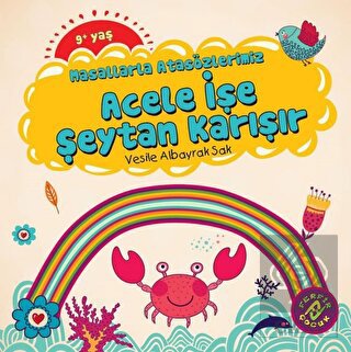 Masallarla Atasözlerimiz - Acele İşe Şeytan Karışı