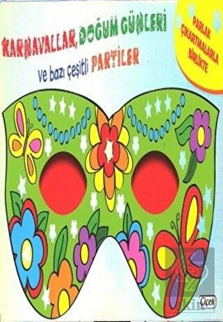 Maskeli Balo - Karnavallar, Doğum Günleri Ve Bazı