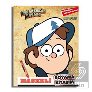 Maskeli Boyama Kitabım Dipper - Esrarengiz Kasaba