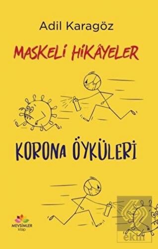 Maskeli Hikayeler - Korona Öyküleri
