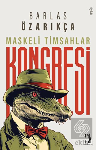 Maskeli Timsahlar Kongresi