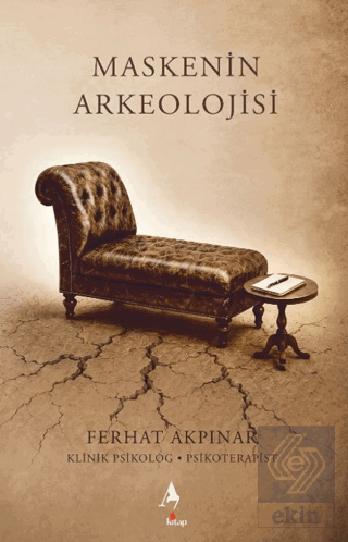 Maskenin Arkeolojisi Ferhat Akpınar A7 Kitap Satın Al - ekinkitap.com