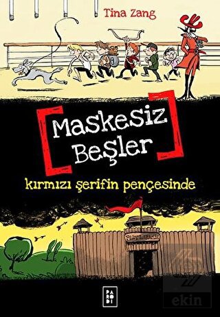 Maskesiz Beşler Serisi 2 : Kırmızı Şerifin Pençesi