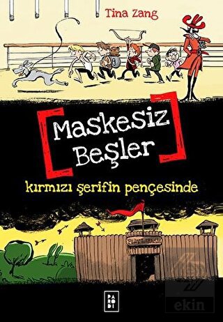Maskesiz Beşler Serisi 2 : Kırmızı Şerifin Pençesi