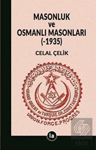 Masonluk ve Osmanlı Masonları (-1935)