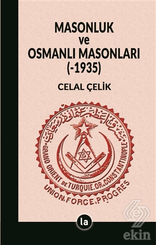 Masonluk ve Osmanlı Masonları (-1935)