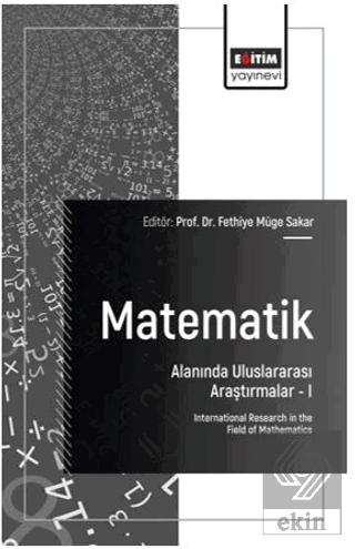 Matematik Alanında Uluslararası Araştırmalar - I