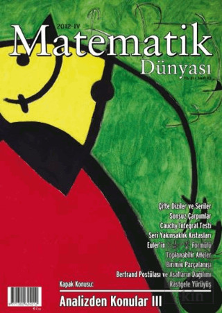 Matematik Dünyası Dergisi Sayı:93 Yıl:2012 – IV