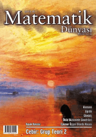 Matematik Dünyası Dergisi Sayı:96 Yıl:2013 – III