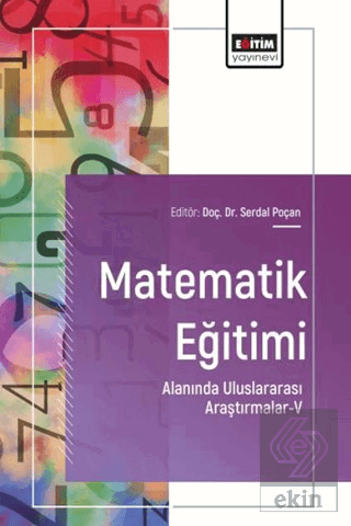 Matematik Eğitimi Alanında Uluslararası Araştırmalar - 5