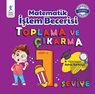 Matematik İşlem Becerisi Toplama ve Çıkarma 1. Sev