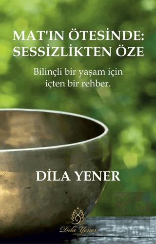 Mat'ın Ötesinde Sessizlikten Öze