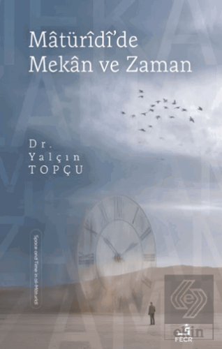 Matüridide Mekân ve Zaman