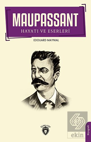Maupassant Hayatı ve Eserleri
