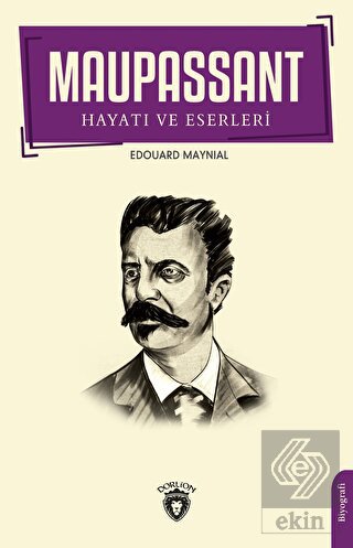 Maupassant Hayatı ve Eserleri