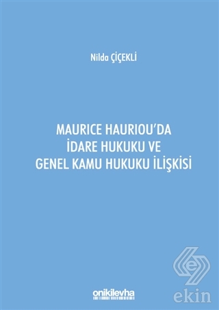 Maurice Hauriou'da İdare Hukuku ve Genel Kamu Huku