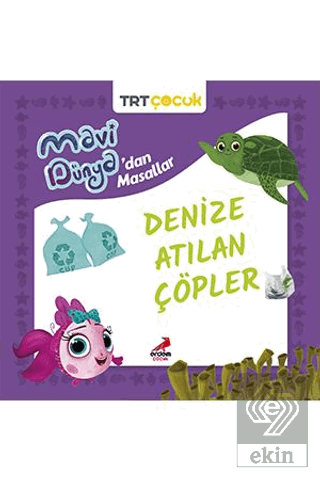 Mavi Dünya'dan Masallar - Denize Atılan Çöpler