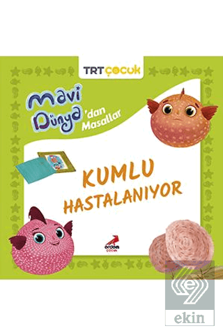 Mavi Dünya'dan Masallar - Kumlu Hastalanıyor
